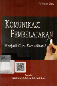 Komunikasi Pembelajaran: Menjadi Guru Komunikasi