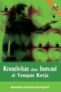 Kreativitas Dan Inovasi Di Tempat Kerja