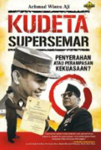 Image of Kudeta Supersemar: Penyerahan Atau Perampasan Kekuasaan ?
