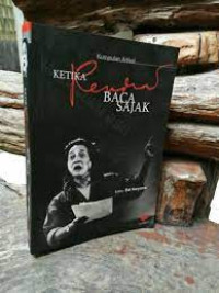 Kumpulan Artikel Ketika Rendra Baca Sajak