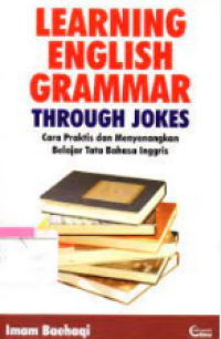 Image of Learning English Grammar Through Jokes = Cara Praktis dan Menyenangkan Belajar Tata Bahasa Inggris