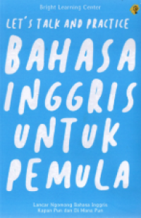 Image of LET'S TALK AND PRACTICE BAHASA INGGRIS UNTUK PEMULA
