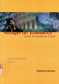 Managerial Economis: Dalam Perekonomian Global (Jilid 2)