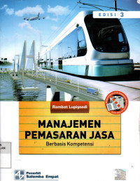 Image of Manajeman Pemasaran Jasa : Berbasis Kompetensi