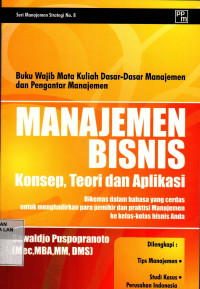 Image of Manajemen Bisnis: Konsep, Teori Dan Aplikasi