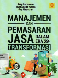 Manajemen Dan Pemasaran Jasa Dalam Era Transformasi