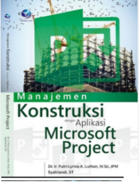Image of Manajemen Konstruksi Dengan Aplikasi Microsoft Project