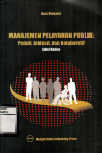 Manajemen Pelayanan Publik: Peduli, Inklusif dan Kolaboratif