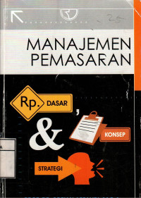 Image of Manajemen Pemasaran: Dasar, Konsep, Strategi