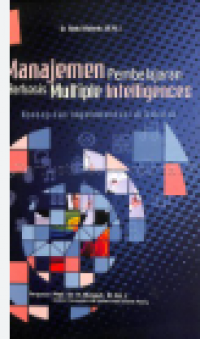 Image of Manajemen Pembelajaran Berbasis Multiple Intelegency : Konsep Dan Implementasi Di Sekolah