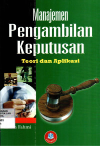 Image of Manajemen Pengambilan Keputusan: Teori Dan Aplikasi