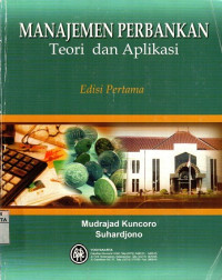 Manajemen Perbankan Teori dan Aplikasi