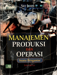 Image of Manajemen Produksi dan Operasi: Suatu Pengantar