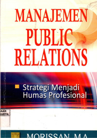 Image of Manajemen Public Relations: Strategi Menjadi Humas Profesional