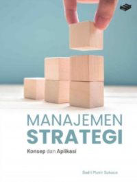 Image of Manajemen Strategi : Konsep Dan Aplikasi