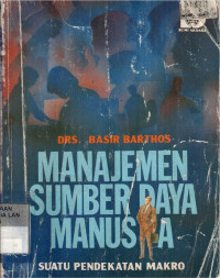 Image of Manajemen Sumber Daya Manusia: Suatu Pendekatan Makro