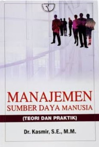 Manajemen Sumber Daya Manusia (Teori Dan Praktik)