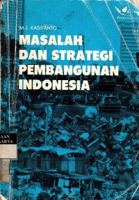 Masalah dan strategi pembangunan di Indonesia
