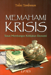 Memahami Krisis: Siasat Membangun Kebijakan Ekonomi