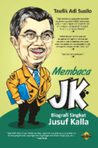 Image of MEMBACA JK: Biografi Singkat Jusuf Kalla