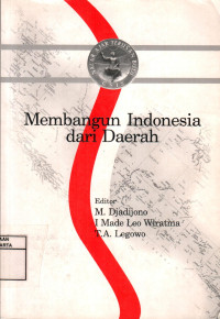 Membangun Indonesia dari Daerah