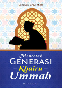 Image of Mencetak Generasi Khairu Ummah