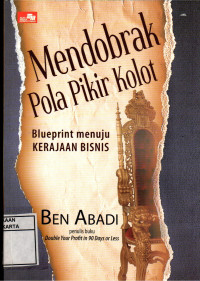 Image of Mendobrak Pola Pikir Kolot: Blueprint Menuju Kerajaan Bisnis