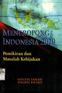 Meneropong Indonesia 2020: Pemikiran dan Masalah Kebijakan