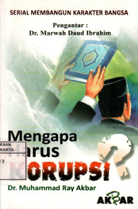 Mengapa Harus Korupsi?