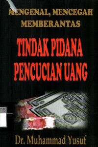 Mengenal, Mencegah, Memberantas Tindak Pidana Pencucian Uang