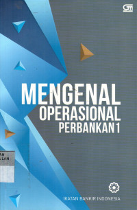 Mengenal Operasional Perbankan 1