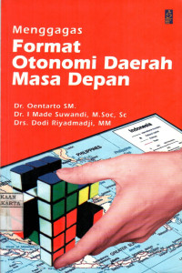 Menggagas Format Otonomi Daerah Masa Depan