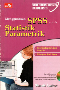 Menggunakan SPSS Untuk Statistik Parametrik