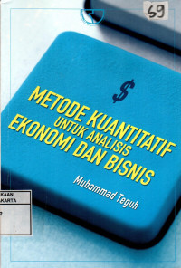 Metode Kuantitatif Untuk Analisis Ekonomi Dan Bisnis