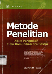 Metode Penelitian: Dalam Perspektif Ilmu Komunikasi Dan Sastra