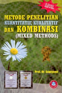 Metode Penelitian Kombinasi (Mixed Methods)