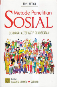 Metode Penelitian Sosial: Berbagai Alternatif Pendekatan