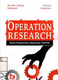 Image of Operation Research: Teknik Pengambilan Keputusan Optimal