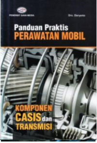 Image of Panduan Praktis Perawatan Mobil : Komponen, Casis dan Transmisi