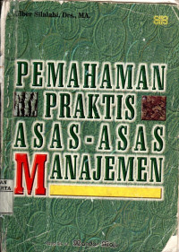 Pemahaman Praktis Asas-Asas Manajemen