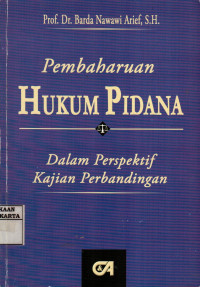 Pembaharuan Hukum Pidana: Dalam Perspektif Kajian Perbandingan