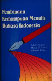 Pembinaan Kemampuan Menulis Bahasa Indonesia