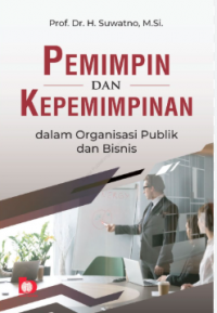 Image of Pemimpin dan Kepemimpinan dalam Organisasi Publik dan Bisnis