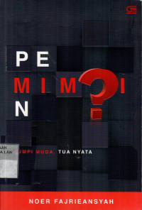 Pemimpin: Mimpi Muda, Tua Nyata