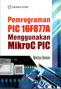 Image of Pemograman PIC 16F877A Menggunakan MikroC PIC
