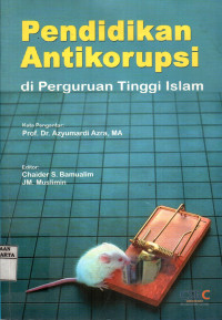 Pendidikan Antikorupsi Di Perguruan Tinggi Islam