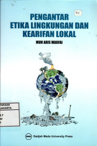 Pengantar Etika Lingkungan Dan Kearifan Lokal