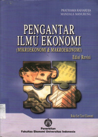 Pengantar Ilmu Ekonomi: (Mikroekonomi dan Makroekonomi)