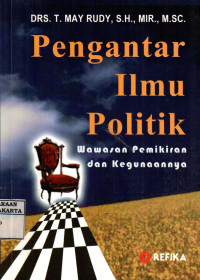 Pengantar Ilmu Politik: Wawasan Pemikiran dan Kegunaannya