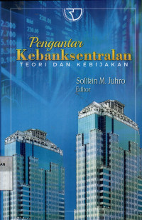 Pengantar Kebanksentralan: Teori Dan Kebijakan